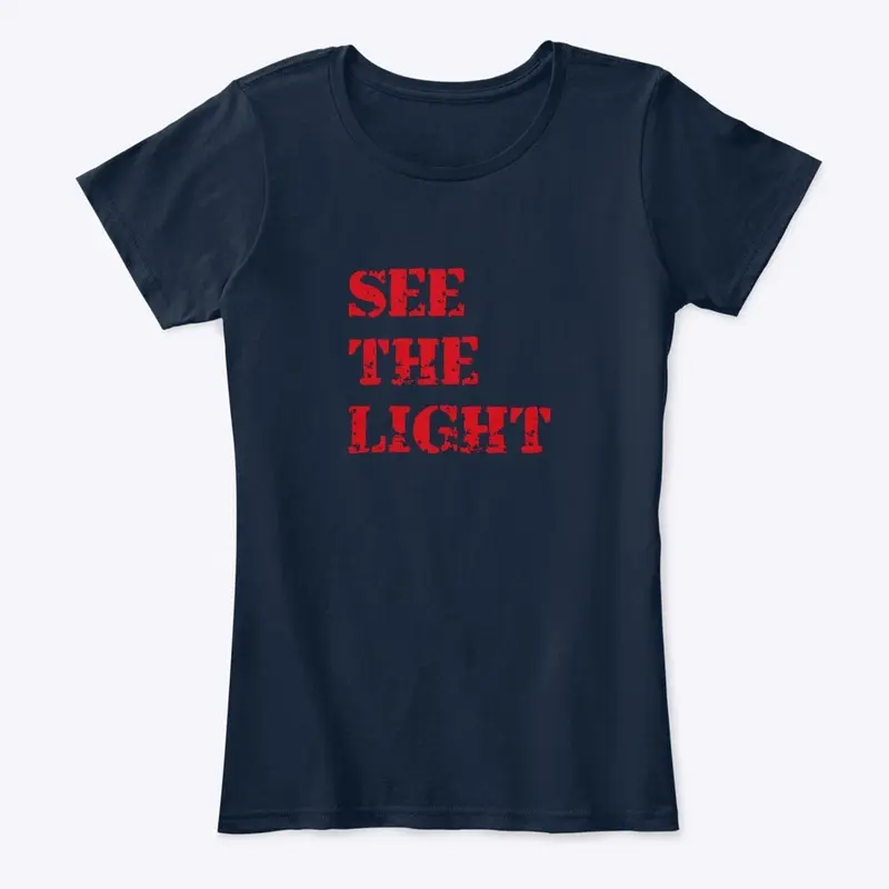 See The Light Tee