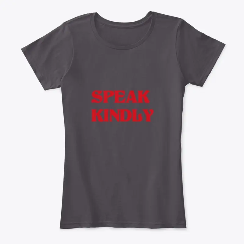 Speak Kindly Tee